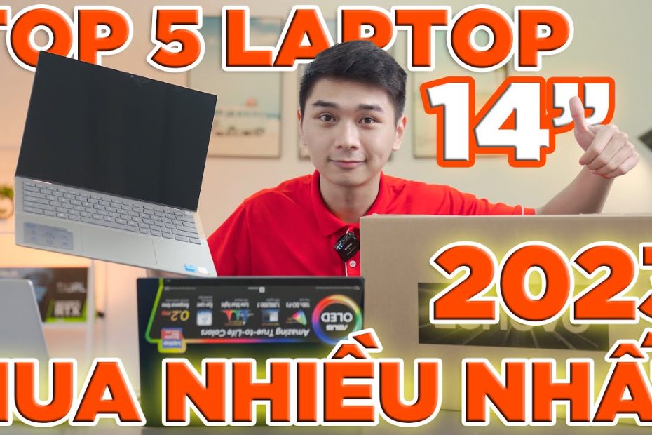 [TOP 5] Laptop 14 inch Bán chạy nhất đầu năm 2023 - Chỉ từ 18 Triệu | LaptopWorld