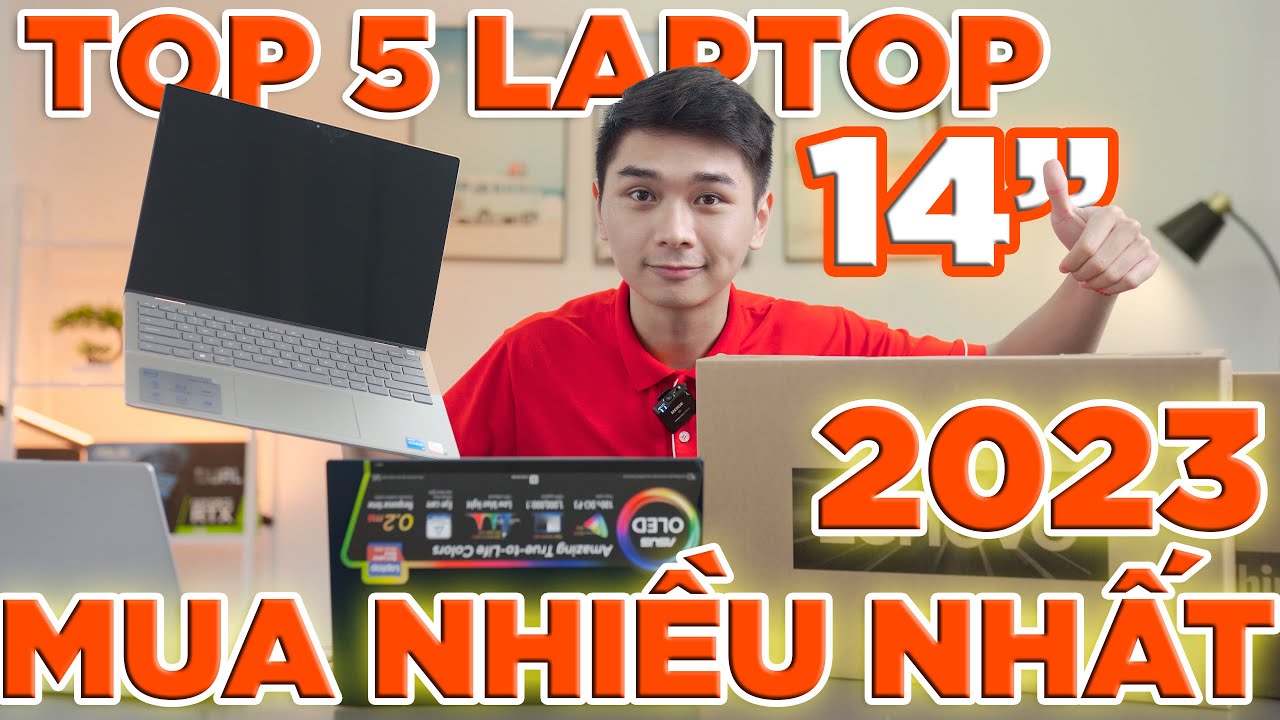 [TOP 5] Laptop 14 inch Bán chạy nhất đầu năm 2023 - Chỉ từ 18 Triệu | LaptopWorld