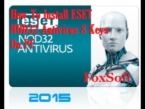 How To Install ESET NOD32 Antivirus 8 2015 Keys On PC [HD]
