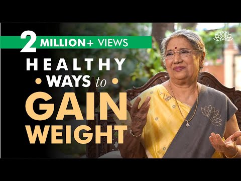 Foods you Should Eat to Gain Weight in a Healthy Way | Dr. Hansaji Yogendra